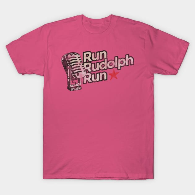 Run Rudolph Run Vintage Christmas song T-Shirt by G-THE BOX